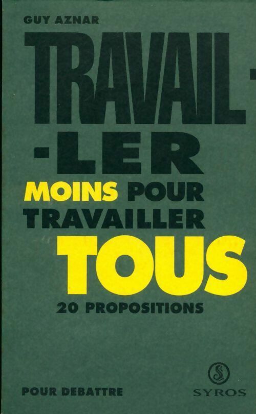 Livrenpoche : Travailler moins pour travailler tous. 20 propositions - Guy Aznar - Livre