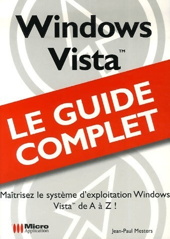 Livrenpoche : Windows Vista. Le guide complet - Jean-Paul Mesters - Livre