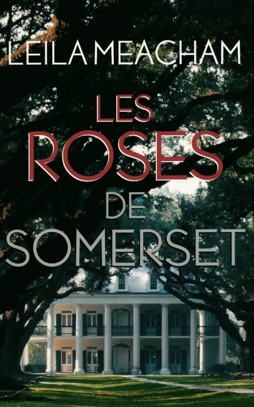 Livrenpoche : Les roses de Somerset - Leila Meacham - Livre