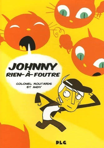 Livrenpoche : Johnny rien-à-foutre - Colonel Moutarde - Livre