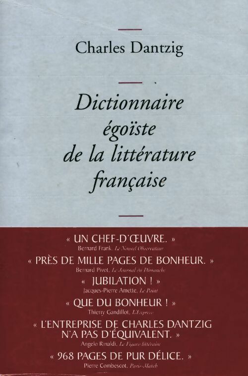 Livrenpoche : Dictionnaire égoïste de la littérature française - Charles Dantzig - Livre