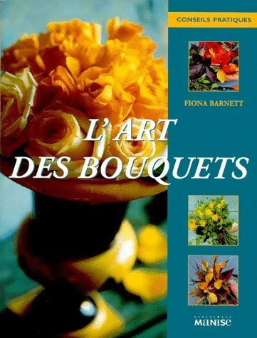 Livrenpoche : L'art des bouquets - Fiona Barnett - Livre