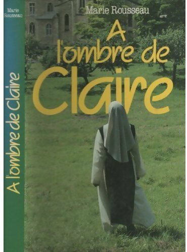 Livrenpoche : A l'ombre de Claire - Marie Rousseau - Livre
