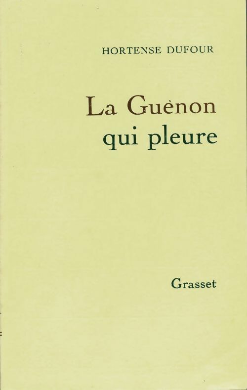 La guenon qui pleure - Hortense Dufour -  Grasset GF - Livre