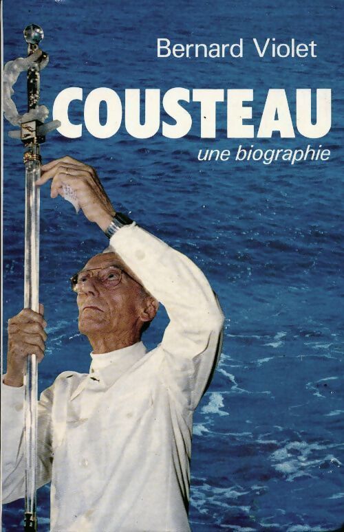 Livrenpoche : Cousteau, une biographie - Bernard Violet - Livre