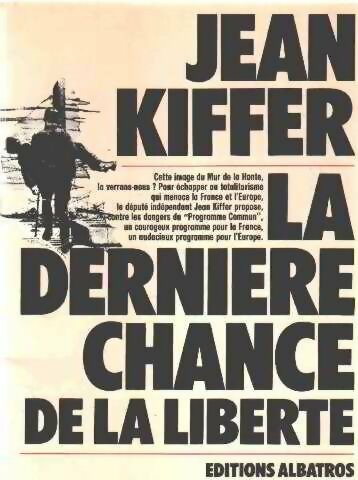 Livrenpoche : La dernière chance de liberté - Jean Kiffer - Livre