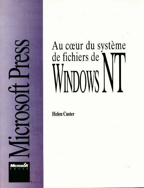 Livrenpoche : Au coeur du système de fichiers de Windows NT - Helen Custer - Livre