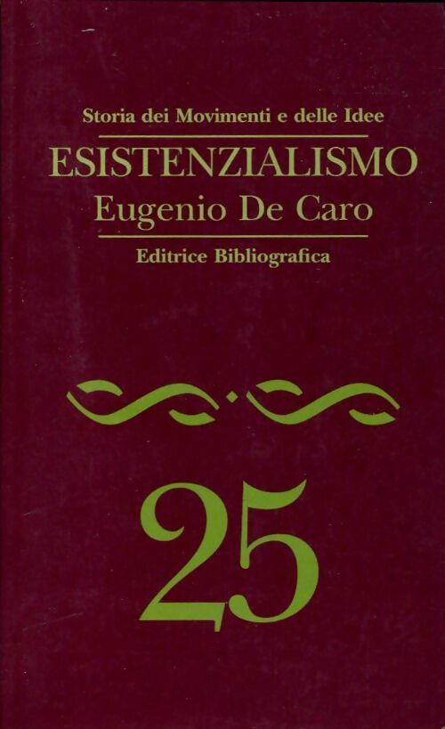 Esistenzialismo - Eugenio De Caro -  Storia dei movimenti e delle idee - Livre