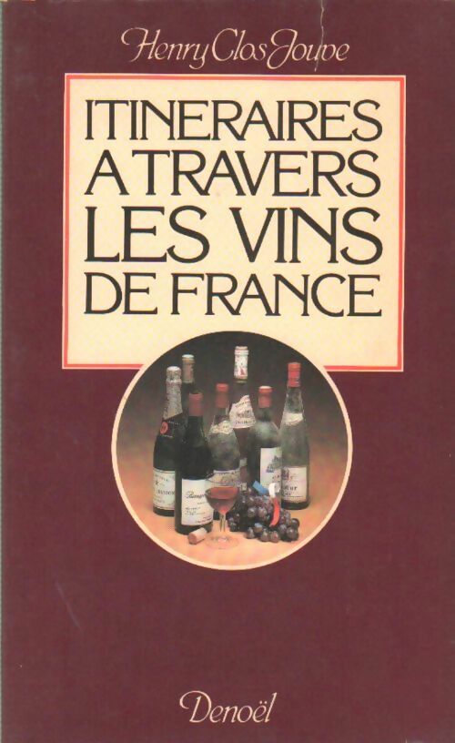 Livrenpoche : Itinéraires à travers les vins de France - Henri Clos Jouve - Livre