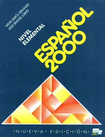 Livrenpoche : Español 2000. Nivel elemental, cuaderno de ejercicios - Jesus Sanchez Lobato - Livre