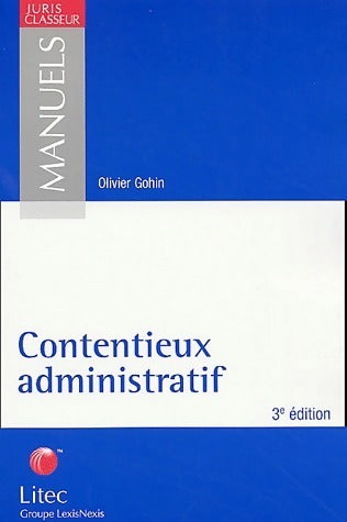 Livrenpoche : Contentieux administratif - Olivier Gohin - Livre