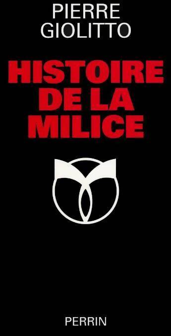 Livrenpoche : Histoire de la milice - Pierre Giolitto - Livre