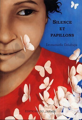 Livrenpoche : Silence et papillons - Emmanuelle Delafraye - Livre