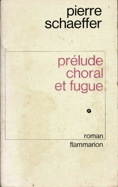 Livrenpoche : Prélude, choral et fugue - Pierre Schaeffer - Livre