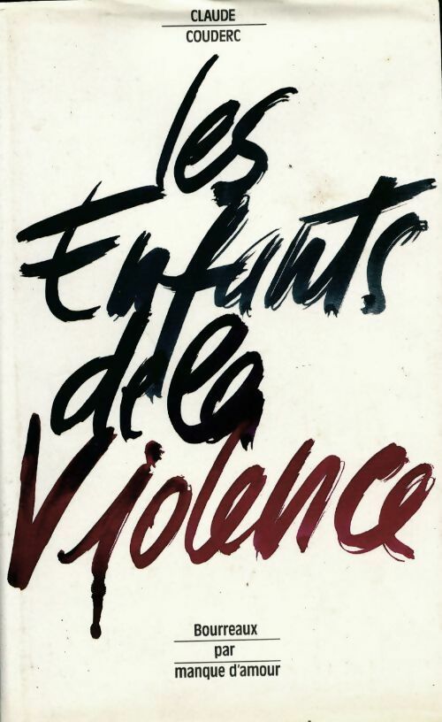 Les enfants de la violence - Claude Couderc -  France Loisirs GF - Livre
