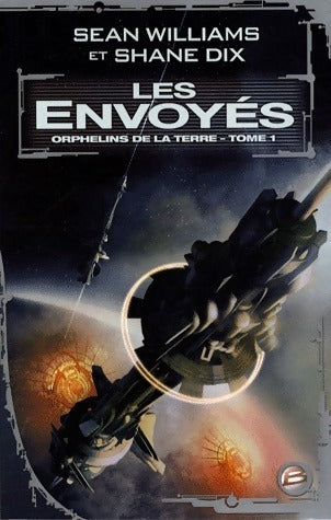 Livrenpoche : Orphelins de la terre Tome I : Les envoyés - Sean Williams - Livre