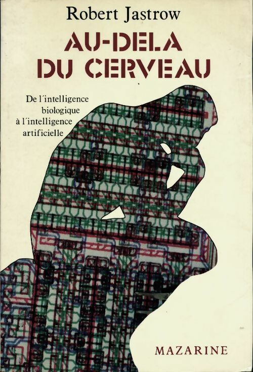 Livrenpoche : Au-delà du cerveau - Robert Jastrow - Livre