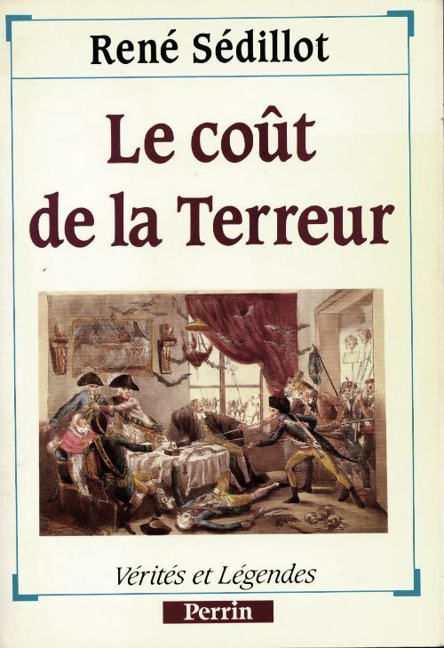 Le coût de la terreur - René Sédillot - Livre