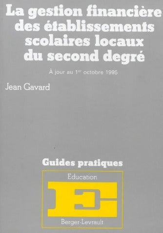 Livrenpoche : La gestion financière des établissements scolaires locaux du second degré - Jean Gavard - Livre