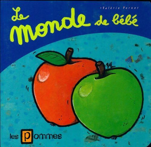 Le monde de bébé - Valérie Pernot - Livre