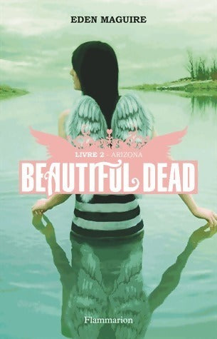 Livrenpoche : Beautiful dead Tome II : Arizona - Eden Maguire - Livre
