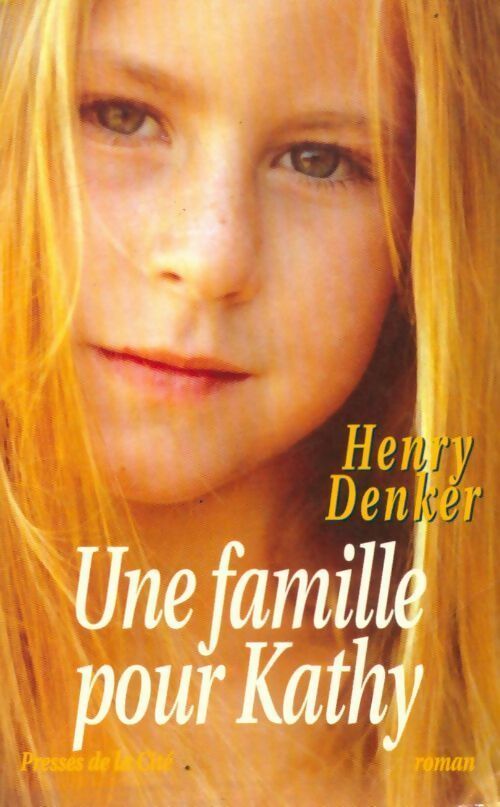 Une famille pour Kathy - Henry Denker - Livre