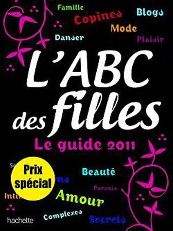 Livrenpoche : L'abc des filles. Le guide 2011 - Collectif - Livre