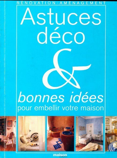 Livrenpoche : Astuces déco & bonnes idées pour embellir votre maison - Collectif - Livre