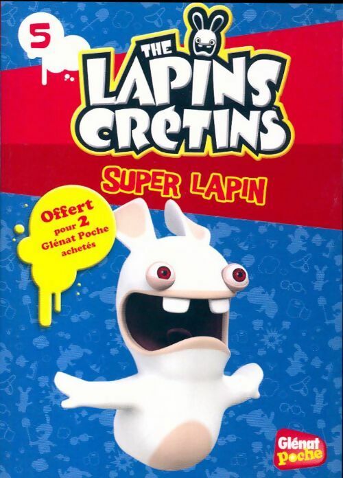 Super lapin - Fabrice Ravier -  The Lapins Crétins - Livre