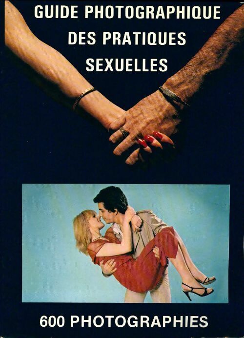 Livrenpoche : Guide photographique des pratiques sexuelles - Daniel Alson - Livre