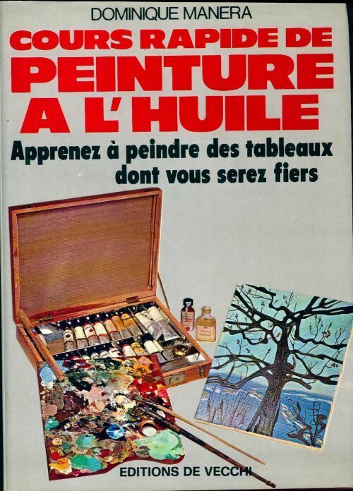 Livrenpoche : Cours pratique de peinture à l'huile - Dominique Manera - Livre