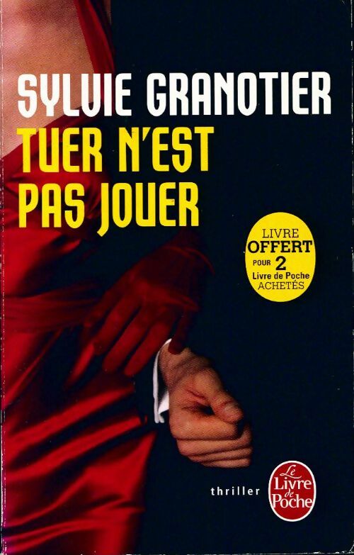 Livrenpoche : Tuer n'est pas jouer - Sylvie Granotier - Livre