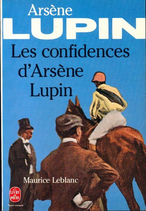 Livrenpoche : Les confidences d'Arsène Lupin - Maurice Leblanc - Livre
