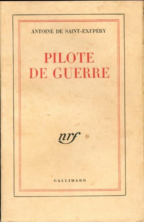 Pilote de guerre - Antoine De Saint Exupéry -  Gallimard GF - Livre