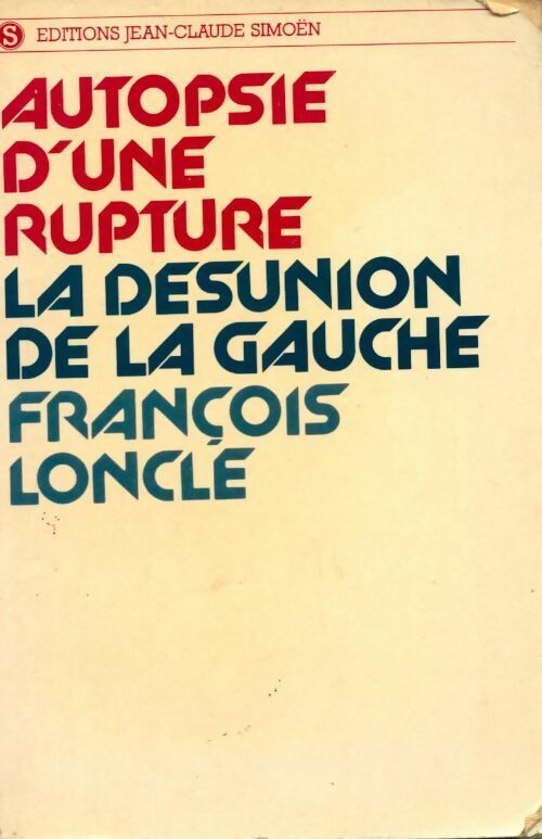 Livrenpoche : Autopsie d'une rupture - François Longle - Livre