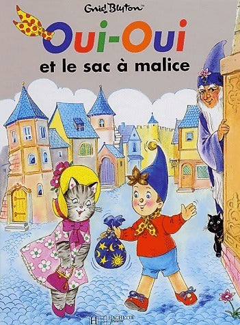 Livrenpoche : Oui-oui et le sac à malice - Enid Blyton - Livre