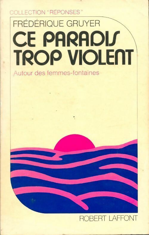 Livrenpoche : Ce paradis trop violent - Frédérique Gruyer - Livre