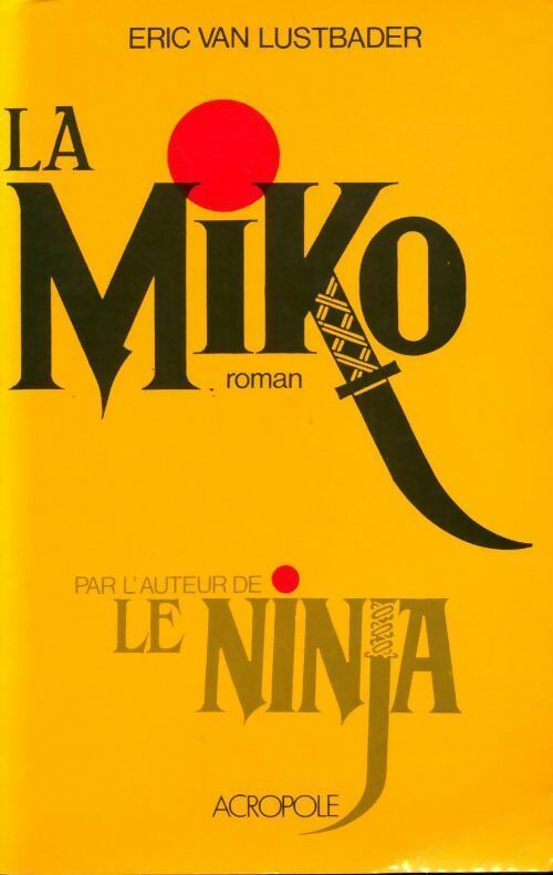 La miko - Eric Van Lustbader - Livre