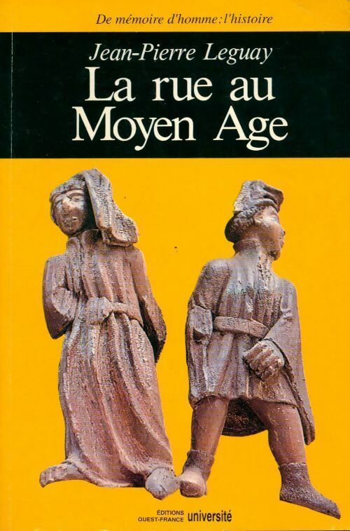 Livrenpoche : La rue au Moyen Age - Jean-Pierre Leguay - Livre