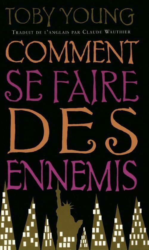 Livrenpoche : Comment se faire des ennemis - Toby Young - Livre