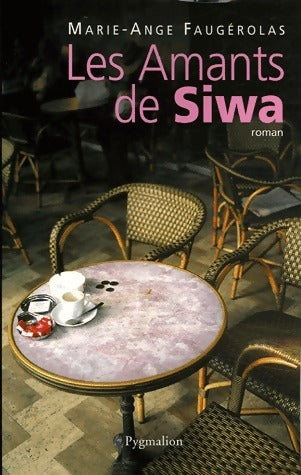 Livrenpoche : Les amants de Siwa - Marie-Ange Faugérolas - Livre
