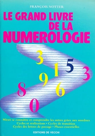 Livrenpoche : Le grand livre de la numérologie - François Notter - Livre