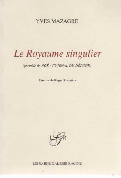 Livrenpoche : Le royaume singulier - Yves Mazagre - Livre