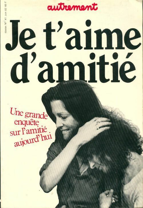 Livrenpoche : Je t'aime d'amitié - Collectif - Livre