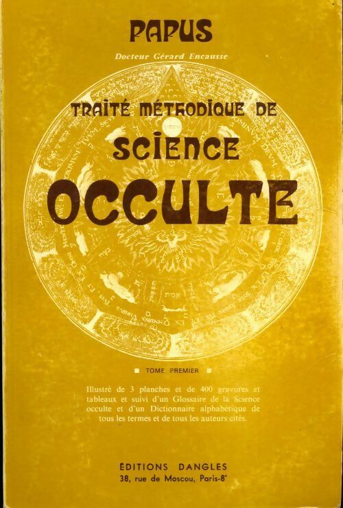 Livrenpoche : Traité méthodique de science occulte Tome I - Gérard Encausse - Livre