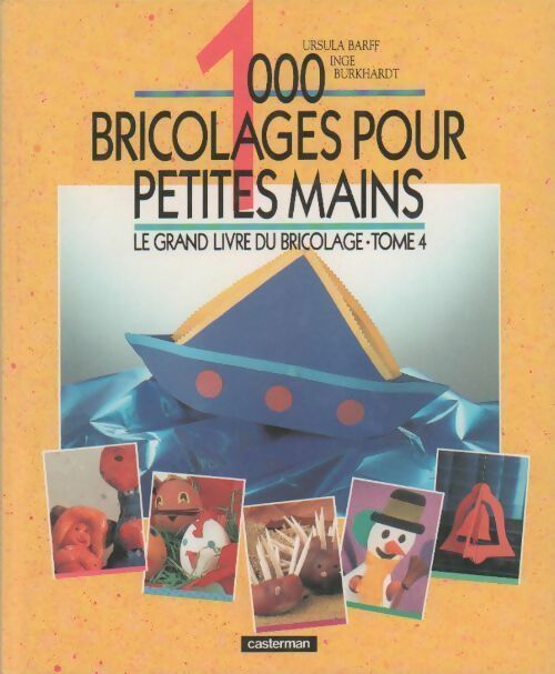 Livrenpoche : 1000 bricolages pour petites mains - Ursula Barff - Livre