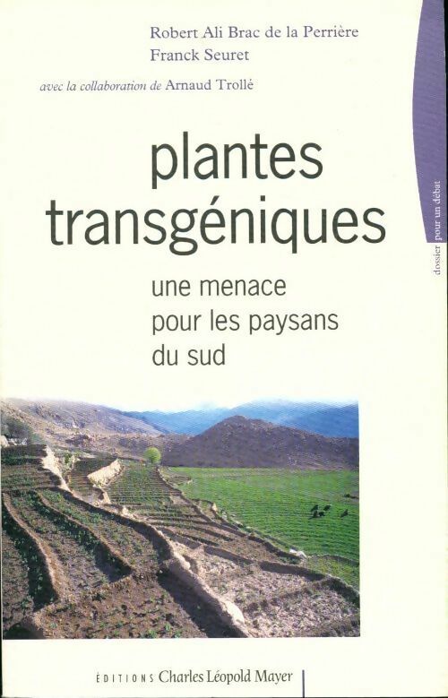 Livrenpoche : Plantes transgéniques. Une menace pour les paysans du sud - Robert Ali Brac De La Perrière, Franck Seuret - Livre