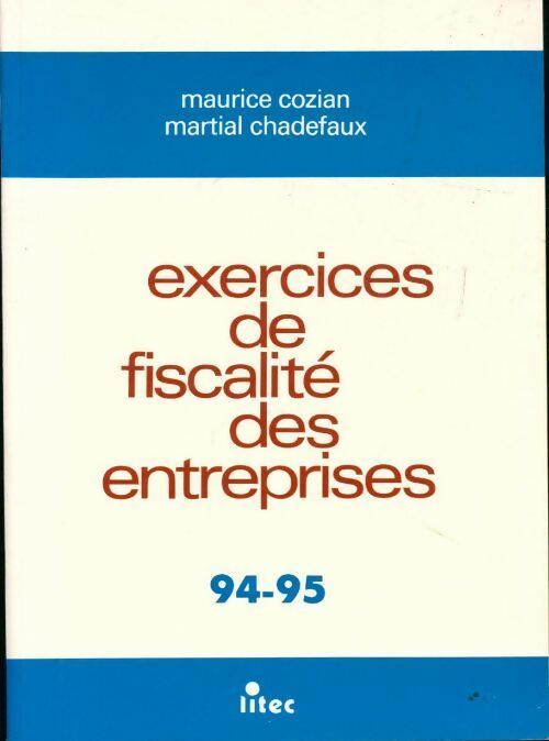 Livrenpoche : Exercices de fiscalité des entreprises 94-95 - Martial Chadefaux - Livre