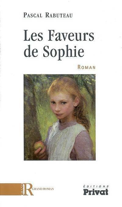 Livrenpoche : Les faveurs de Sophie - Rabuteau Pascal - Livre