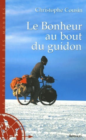 Livrenpoche : Le bonheur au bout du guidon - Christophe Cousin - Livre